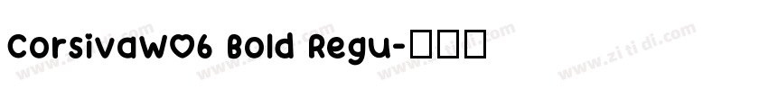 CorsivaW06 Bold Regu字体转换